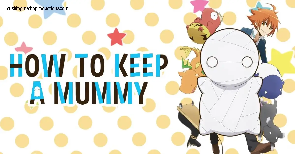 How to Keep a Mummy