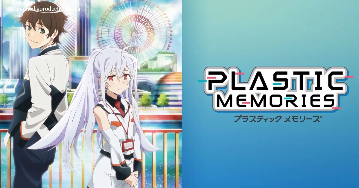 Plastic Memories