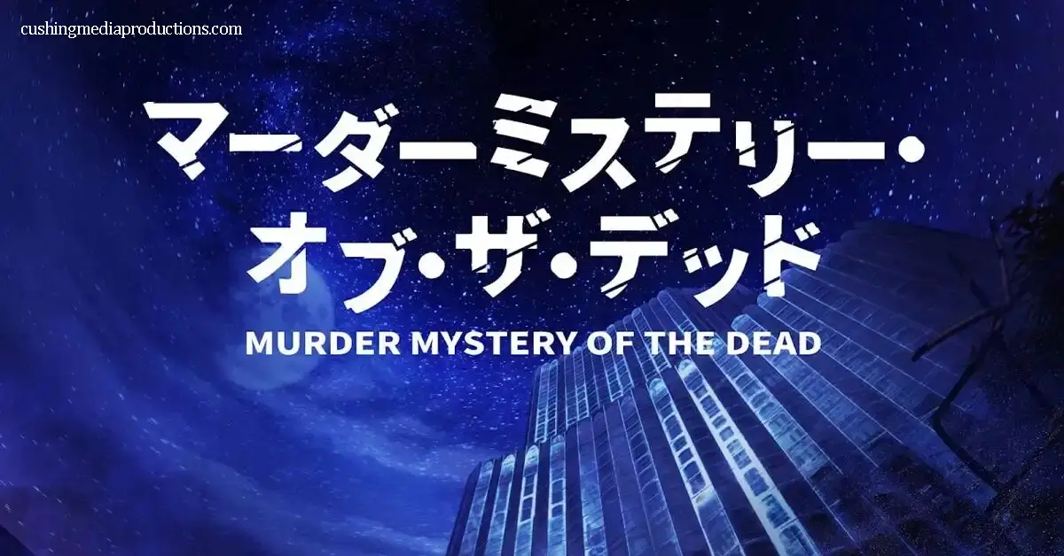 Murder Mystery of the Dead