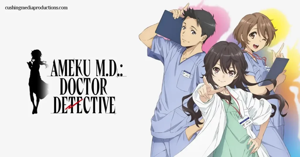 Ameku M D Doctor Detective เป็นอนิเมะแนวสืบสวนทางการแพทย์ที่ผสมผสานความลึกลับและดราม่าเข้าด้วยกันอย่างลงตัว เนื้อหาของเรื่องมุ่ง